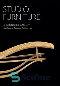 دانلود کتاب Studio Furniture of the Renwick Gallery: Smithsonian American Art Museum مبلمان استودیو گالری رنویک: موزه هنر آمریکایی... 