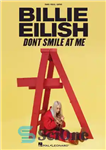 دانلود کتاب Billie Eilish–Don’t Smile At Me Songbook – کتاب آهنگ بیلی آیلیش–به من لبخند نزن