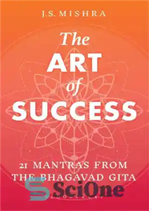 دانلود کتاب The Art of Success: 21 Mantras from the Bhagavad Gita – هنر موفقیت: 21 مانترا از باگاواد گیتا