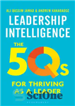 دانلود کتاب Leadership Intelligence: The 5Qs for Thriving as a Leader – هوش رهبری: 5Q برای پیشرفت به عنوان یک...