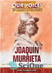 دانلود کتاب Joaqu¡n Murrieta: Robin Hood of the California Gold Rush – Joaqu¡n Murrieta: رابین هود از طلای کالیفرنیا