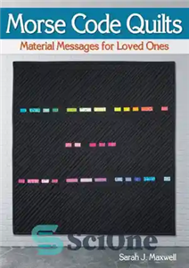 دانلود کتاب Morse Code Quilts: Material Messages for Loved Ones – لحاف مورس: پیام های مادی برای عزیزان