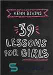 دانلود کتاب 39 Lessons for Girls – 39 درس برای دختران