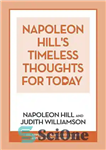 دانلود کتاب Napoleon Hill’s Timeless Thoughts For Today – افکار جاودانه ناپلئون هیل برای امروز