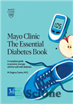 دانلود کتاب Mayo Clinic The Essential Diabetes Book: How to Prevent, Manage and Live Well with Diabetes – مایو کلینیک...