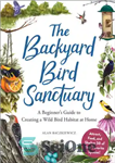 دانلود کتاب The Backyard Bird Sanctuary: A Beginner’s Guide to Creating a Wild Bird Habitat at Home – پناهگاه پرندگان...