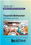 دانلود کتاب Tourist Behavior: Past, Present, and Future – رفتار گردشگر: گذشته، حال و آینده