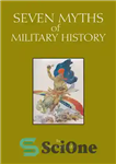 دانلود کتاب Seven Myths of Military History – هفت اسطوره تاریخ نظامی