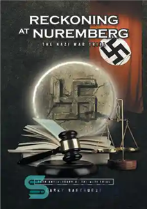 دانلود کتاب RECKONING AT NUREMBERG: The Nazi War Trial – محاسبه در نورنبرگ: محاکمه جنگ نازی ها