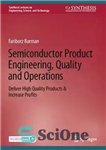 دانلود کتاب Semiconductor Product Engineering, Quality and Operations: Deliver High Quality Products & Increase Profits – مهندسی محصول نیمه هادی،...