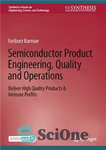 دانلود کتاب Semiconductor Product Engineering, Quality and Operations: Deliver High Products Increase Profits مهندسی محصول نیمه هادی،... 