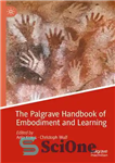 دانلود کتاب The Palgrave Handbook of Embodiment and Learning – کتابچه راهنمای تجسم و یادگیری پالگریو