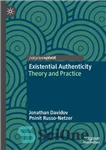 دانلود کتاب Existential Authenticity: Theory and Practice – اصالت وجودی: نظریه و عمل