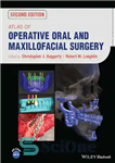 دانلود کتاب Atlas of Operative Oral and Maxillofacial Surgery – اطلس جراحی دهان و فک و صورت