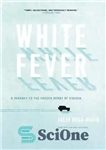 دانلود کتاب White Fever: A Journey to the Frozen Heart of Siberia – تب سفید: سفری به قلب یخ زده...