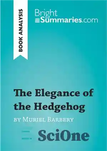 دانلود کتاب The Elegance of the Hedgehog by Muriel Barbery (Book Analysis): Detailed Summary, Analysis and Reading Guide – The...