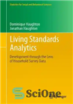 دانلود کتاب Living Standards Analytics: Development through the Lens of Household Survey Data – تجزیه و تحلیل استانداردهای زندگی: توسعه...