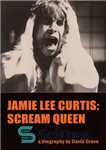 دانلود کتاب Jamie Lee Curtis: Scream Queen – جیمی لی کرتیس: ملکه جیغ