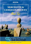 دانلود کتاب Moon Vancouver & Canadian Rockies Road Trip: Victoria, Banff, Jasper, Calgary, the Okanagan, Whistler & the Sea-to-Sky Highway...