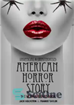 دانلود کتاب American Horror Story – The Ultimate Quiz Book: Over 600 Questions and Answers – داستان ترسناک آمریکایی –...