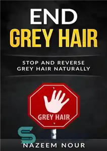 دانلود کتاب End Grey Hair – پایان موهای خاکستری