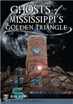 دانلود کتاب Ghosts of Mississippi’s Golden Triangle – ارواح مثلث طلایی می سی سی پی