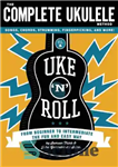 دانلود کتاب Uke ‘n’ Roll: The Complete Ukulele Method – Uke ‘n’ Roll: روش کامل یوکلله