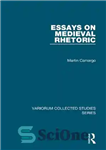 دانلود کتاب Essays on Medieval Rhetoric – مقالاتی در مورد بلاغت قرون وسطی