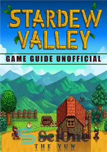 دانلود کتاب Stardew Valley Game Guide Unofficial – راهنمای بازی Stardew Valley غیر رسمی