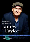 دانلود کتاب The Words and Music of James Taylor – کلمات و موسیقی جیمز تیلور