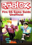 دانلود کتاب Roblox Kindle Fire OS Game Guide Unofficial – راهنمای بازی Roblox Kindle Fire OS غیر رسمی