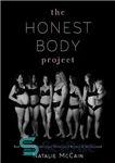 دانلود کتاب The Honest Body Project: Real Stories and Untouched Portraits of Women & Motherhood – پروژه بدن صادق: داستان...