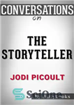 دانلود کتاب The Storyteller–A Novel by Jodi Picoult | Conversation Starters – داستان سرا–رمان جودی پیکولت | شروع کننده مکالمه