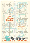 دانلود کتاب The Ultimate Exodus: Finding Freedom from What Enslaves You – خروج نهایی: یافتن آزادی از آنچه شما را...