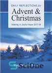 دانلود کتاب Waiting in Joyful Hope: Daily Reflections for Advent and Christmas, 2017-18 – انتظار در امید شاد: بازتاب روزانه...