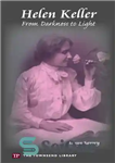 دانلود کتاب Helen Keller: From Darkness to Light – هلن کلر: از تاریکی تا روشنایی