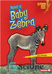 دانلود کتاب Meet a Baby Zebra – با یک بچه گورخر آشنا شوید