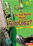 دانلود کتاب Do You Know about Reptiles  – آیا در مورد خزندگان می دانید؟