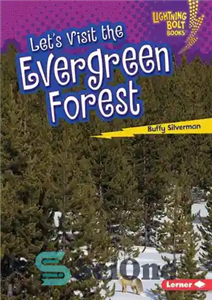 دانلود کتاب Let’s Visit the Evergreen Forest – بیایید از جنگل همیشه سبز دیدن کنیم