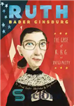 دانلود کتاب Ruth Bader Ginsburg: The Case of R.B.G. vs. Inequality – روت بادر گینزبورگ: مورد RBG در مقابل نابرابری
