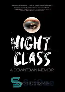 دانلود کتاب Night Class: A Downtown Memoir – کلاس شبانه: خاطرات در مرکز شهر