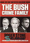 دانلود کتاب The Bush Crime Family: The Inside Story of an American Dynasty – خانواده جنایتکار بوش: داستان درونی یک...