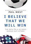 دانلود کتاب I Believe That We Will Win: The Path to a US Men’s World Cup Victory – من معتقدم...