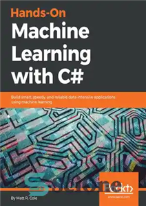 دانلود کتاب Hands-On Machine Learning with C# – یادگیری ماشینی دستی با سی شارپ