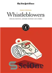 دانلود کتاب Whistleblowers: Chelsea Manning, Edward Snowden and Others – افشاگران: چلسی منینگ، ادوارد اسنودن و دیگران