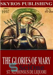 دانلود کتاب The Glories of Mary – شکوه های مریم