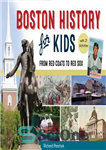 دانلود کتاب Boston History for Kids: From Red Coats to Red Sox, with 21 Activities – تاریخچه بوستون برای کودکان:...