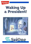 دانلود کتاب Waking Up a President! – بیدار شدن یک رئیس جمهور!