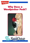 دانلود کتاب Why Does a Woodpecker Peck  – چرا دارکوب نوک می زند؟