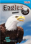 دانلود کتاب Eagles Up Close – عقاب از نزدیک